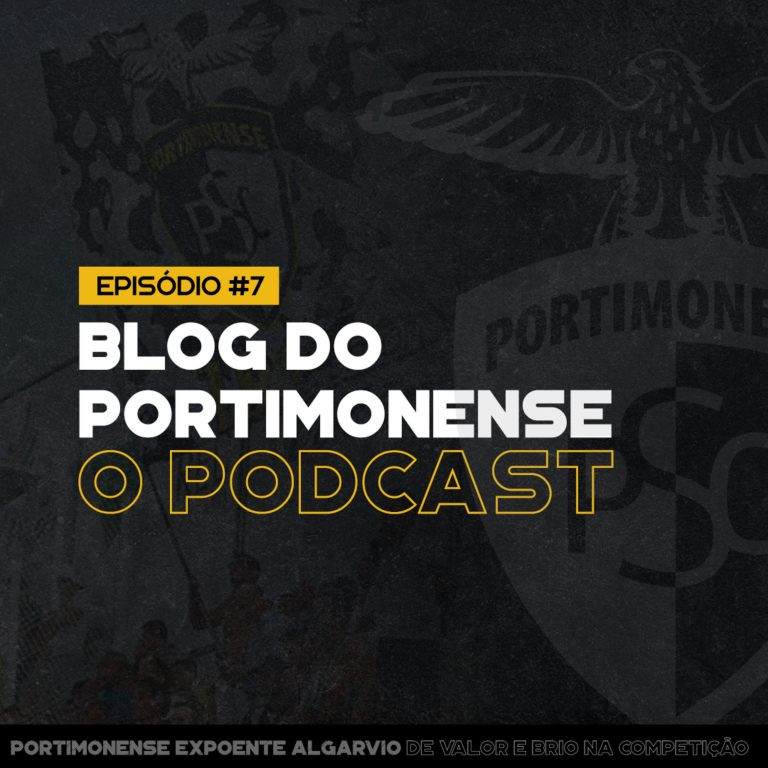 Blog do Portimonense, o Podcast #7 – Portimonense SAD, Equipa B, Futsal